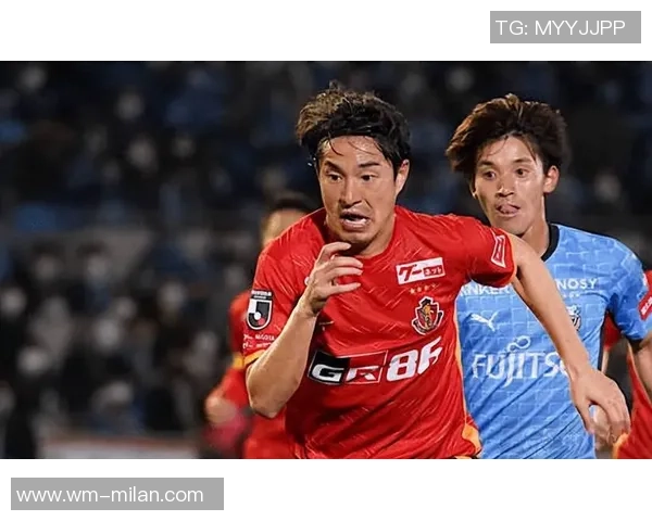 2019年日本联赛川崎前锋对阵名古屋鲸八精彩回顾与赛后分析